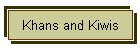 Khans and Kiwis