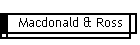 Macdonald & Ross