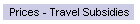Prices - Travel Subsidies