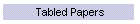 Tabled Papers