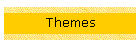 Themes