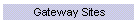 Gateway Sites