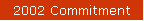 2002 Commitment